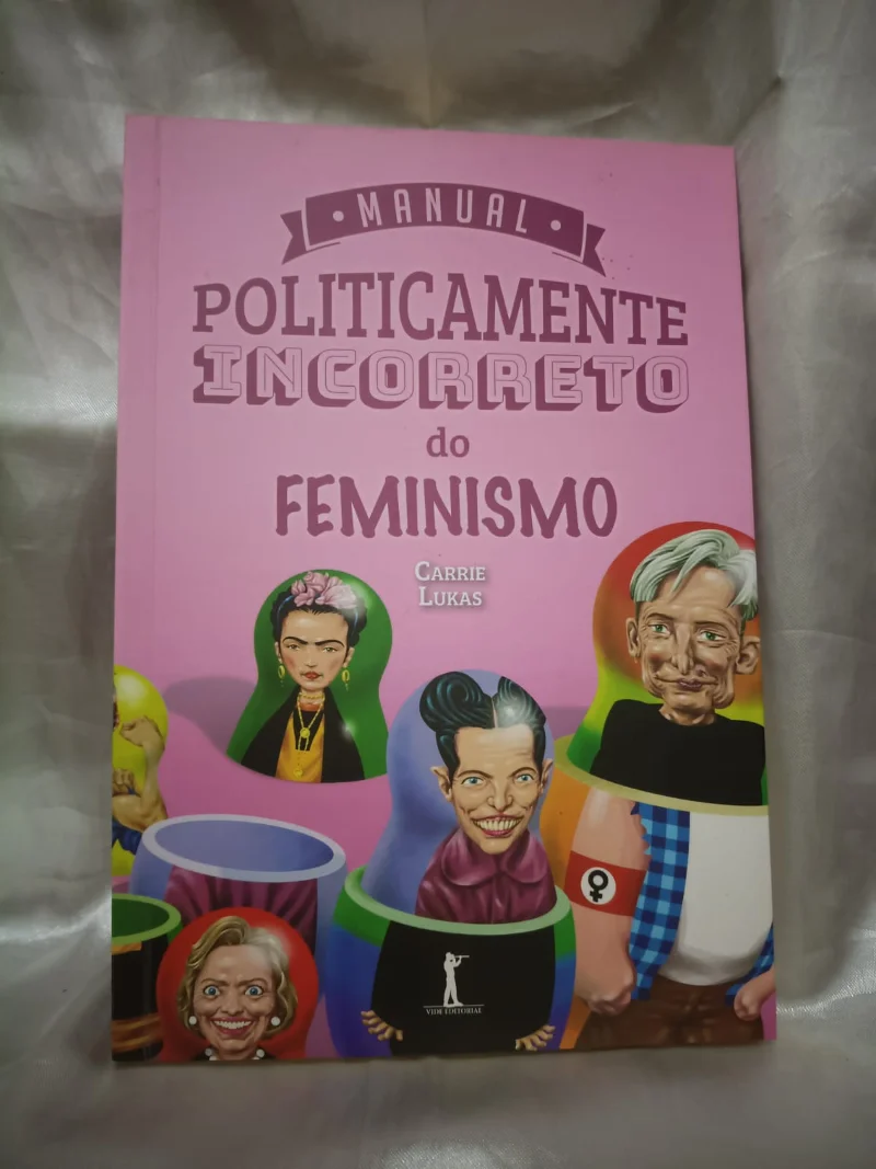 Manual Politicamente Incorreto do Feminismo