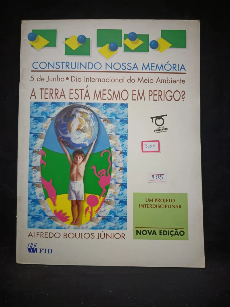 Dia Internacional do Meio Ambiente - A Terra está mesmo em perigo?