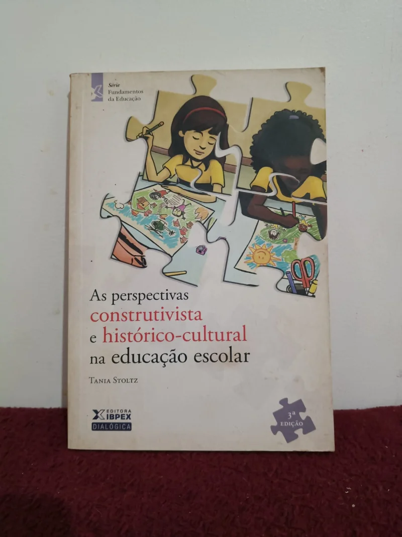 As perspectivas construtivista e histórico-cultural na educação escolar