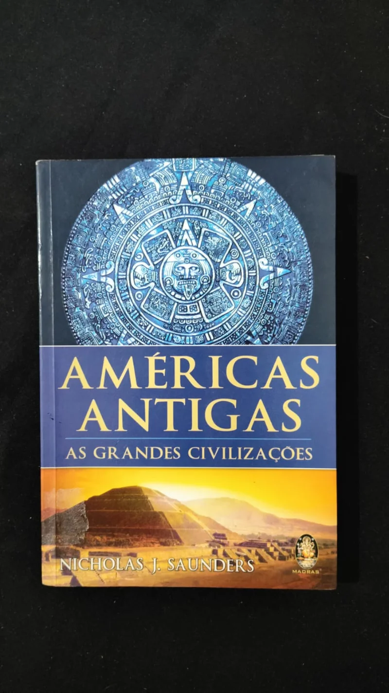 Américas Antigas - As Grandes Civilizações