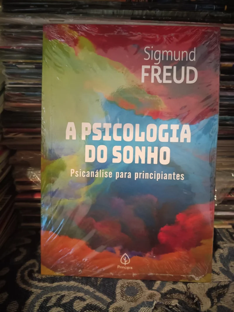 A Psicologia do Sonho - Psicanálise para principiantes
