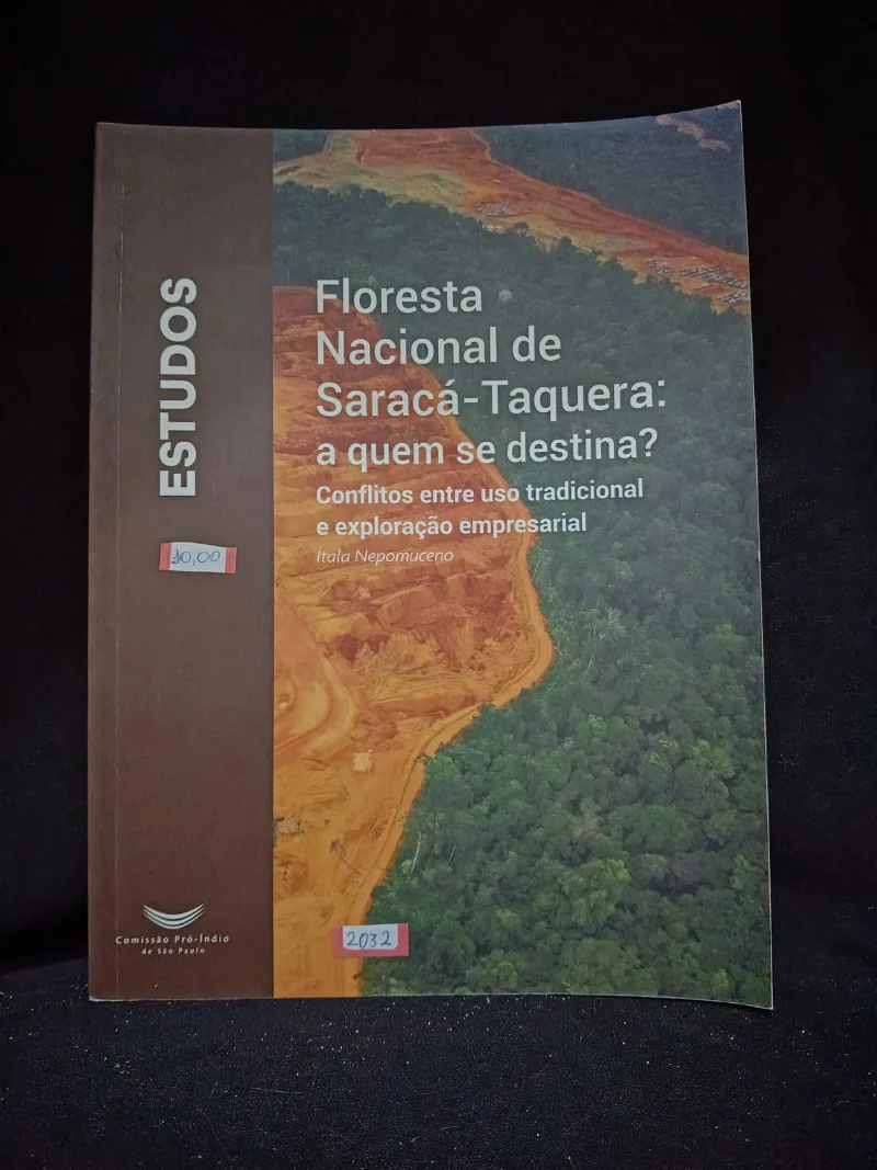 Floresta Nacional de Saracá-Taquera: a quem se destina?