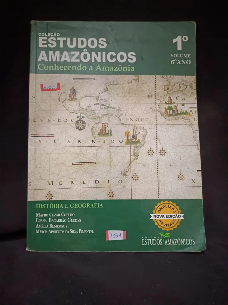 Coleção Estudos Amazônicos - Conhecendo a Amazônia - 1° Volume 6° Ano