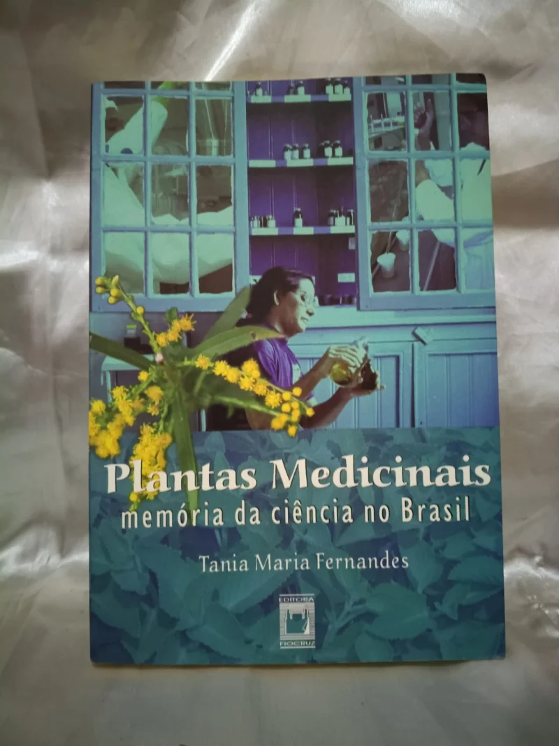 Plantas Mediciais memória da ciência no Brasil