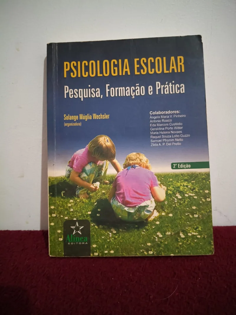 Psicologia Escolar - Pesquisa, formação e prática