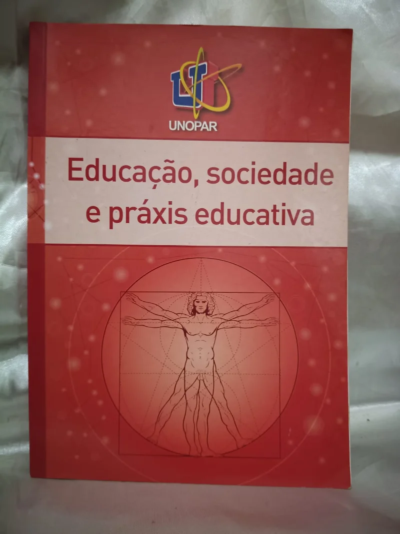 Educação, sociedade e práxis educativa