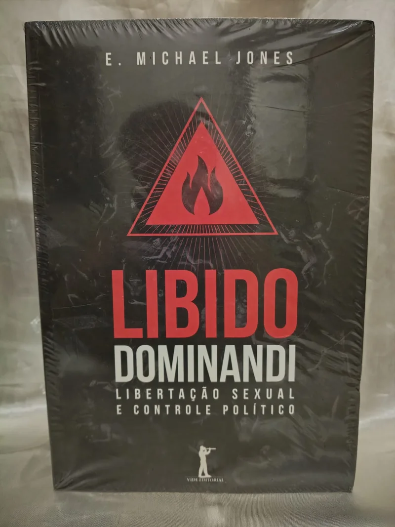 Libido Dominandi - Libertação Sexual e Controle Político