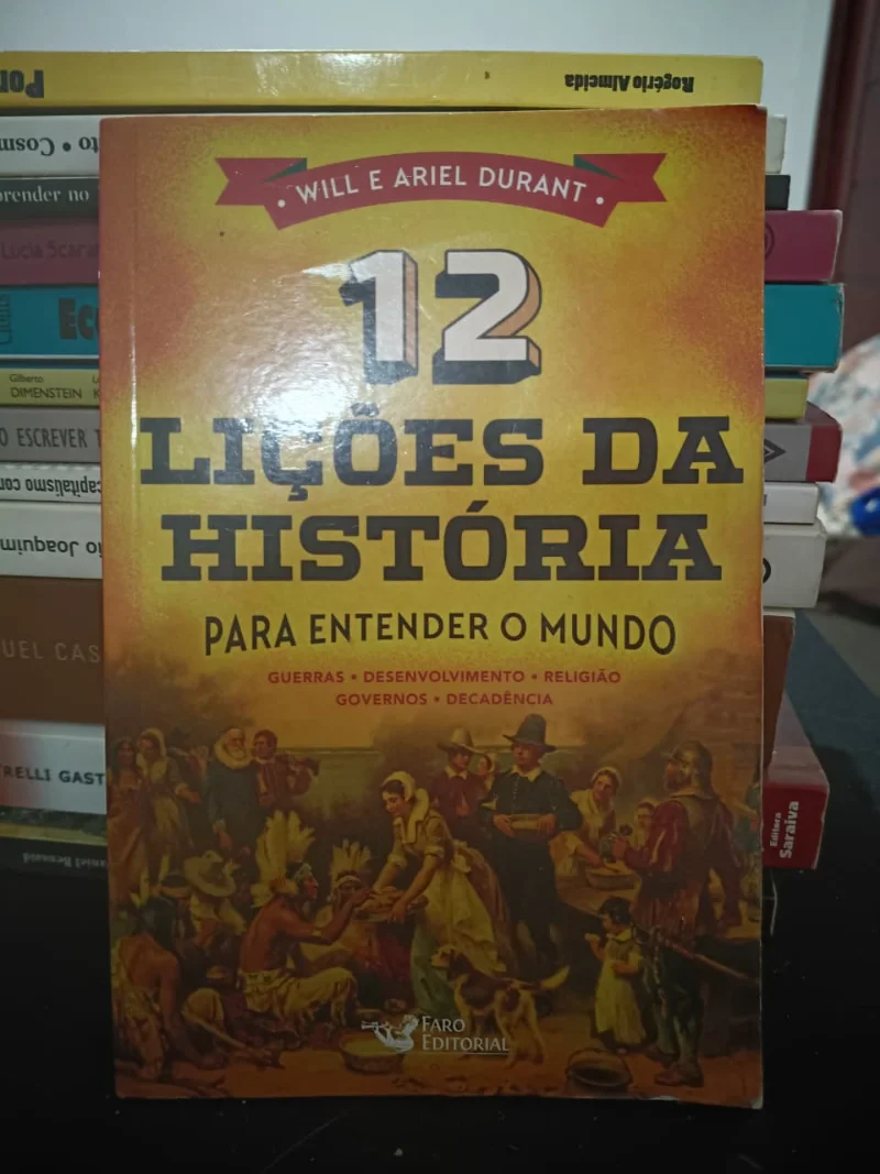 12 Lições da História para entender o mundo
