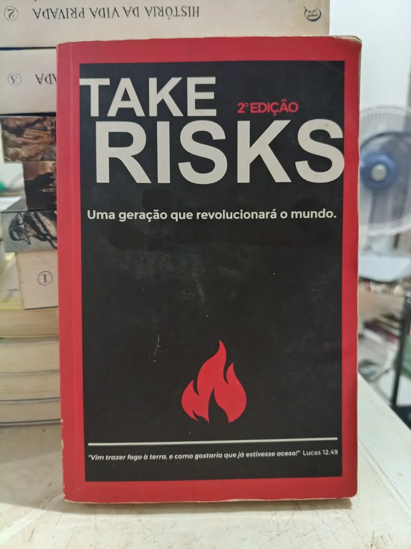Take Risks - uma geração que revolucionará o mundo.