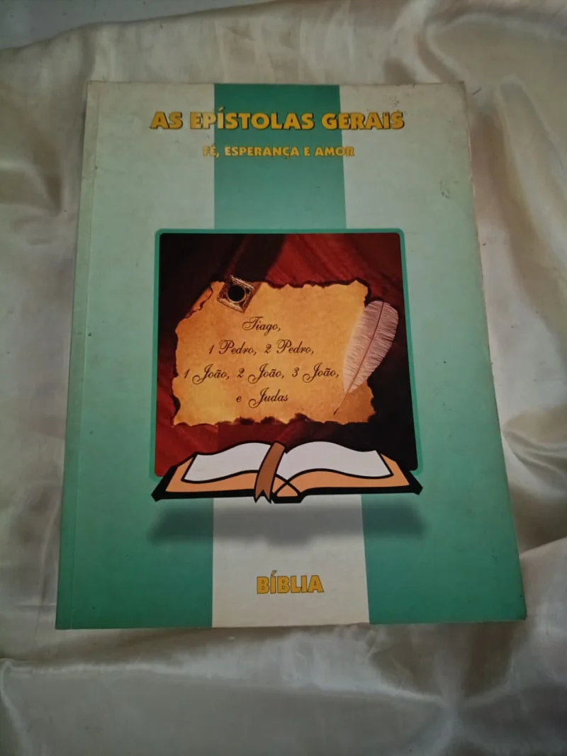 As epístolas gerais - fé, esperança e amor