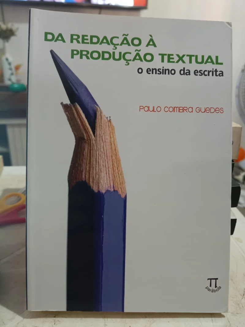 Da redação à produção textual - o ensino da escrita