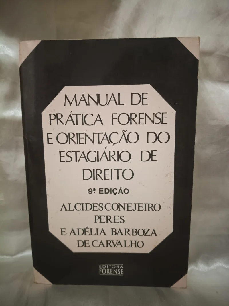 Manual de prática forense e orientação do estagiário de direito