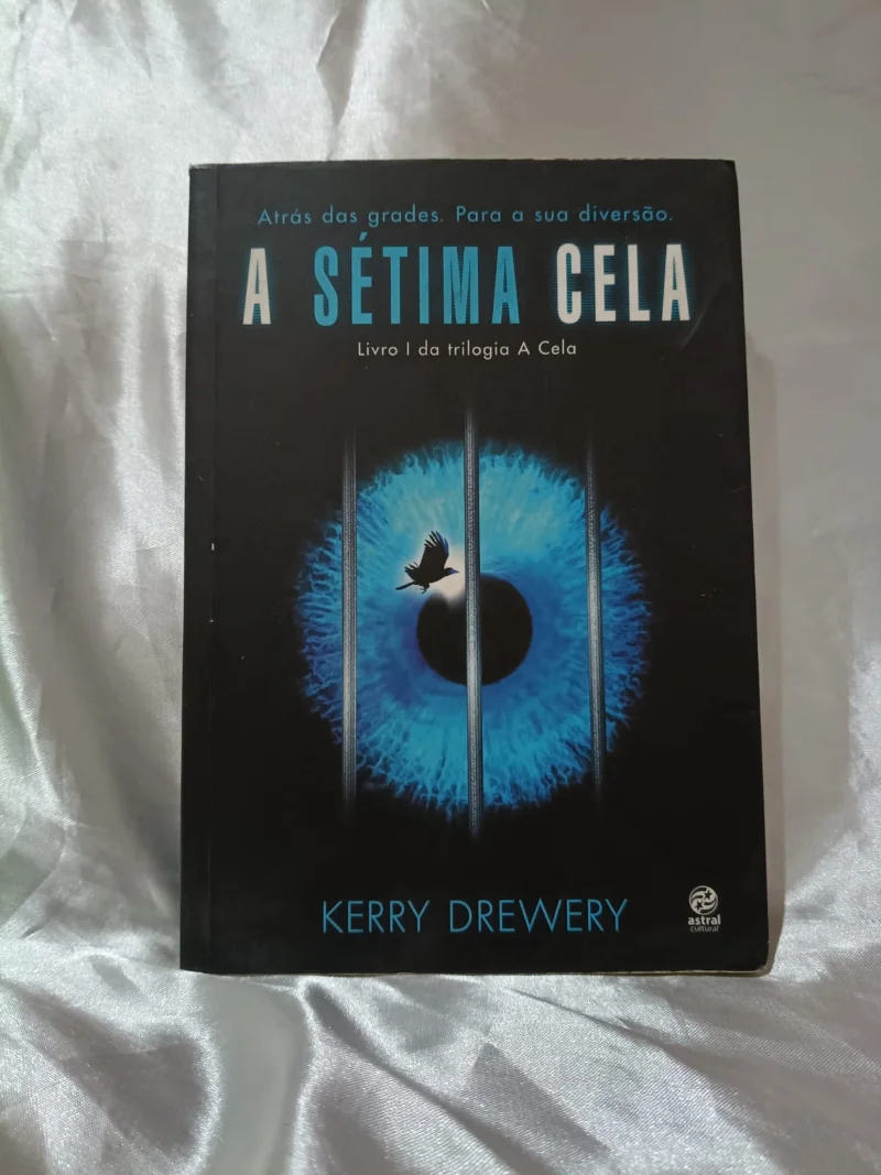 A Sétima Cela (Livro 1 da trilogia A Cela)