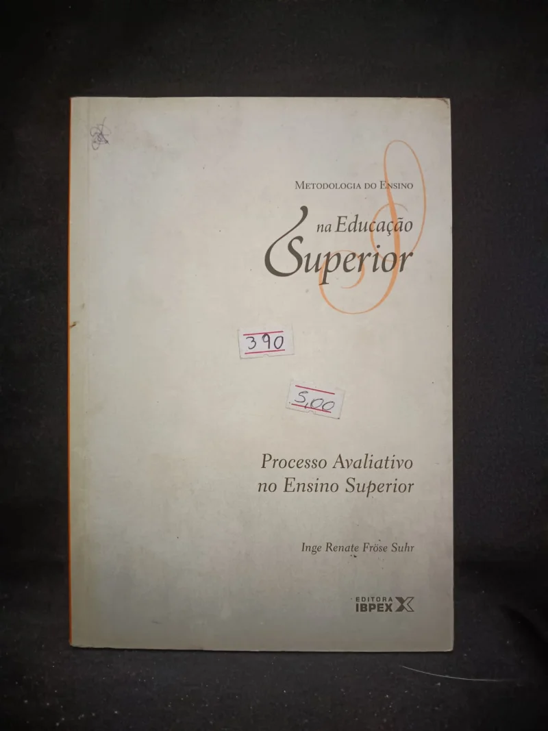 Metodologia do Ensino na Educação Superior - Processo Avaliativo do Ensino Superior