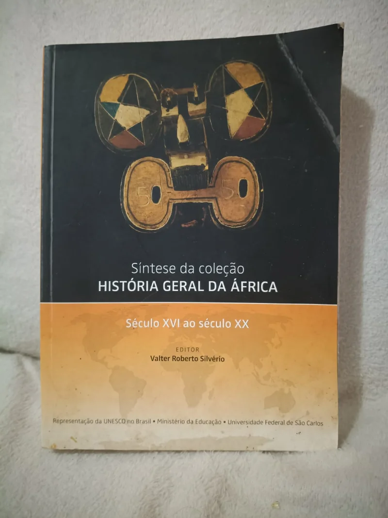 Sintese da Coleção - História Geral da África - Seculo XVI ao século XX