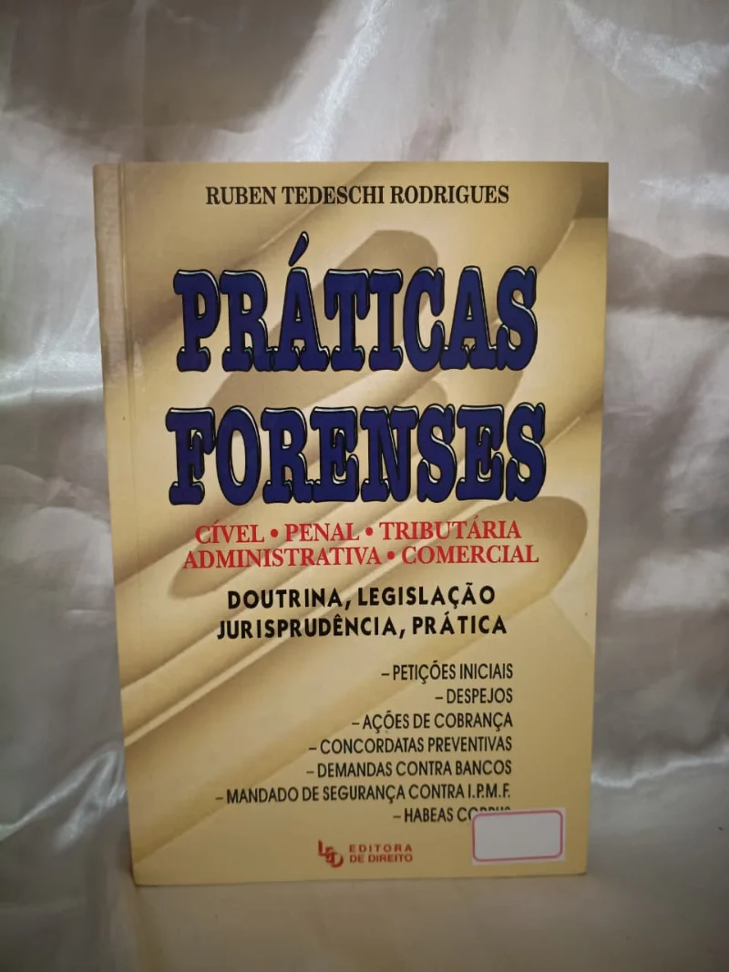 Práticas Forenses - Doutrina, Legislação Jurisprudência, Prática