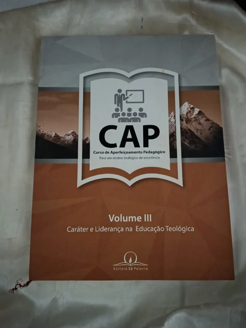 Curso de Apefeiçoamento Pedagógico Vol. 3 - Caráter e Liderança na Educação Teológica