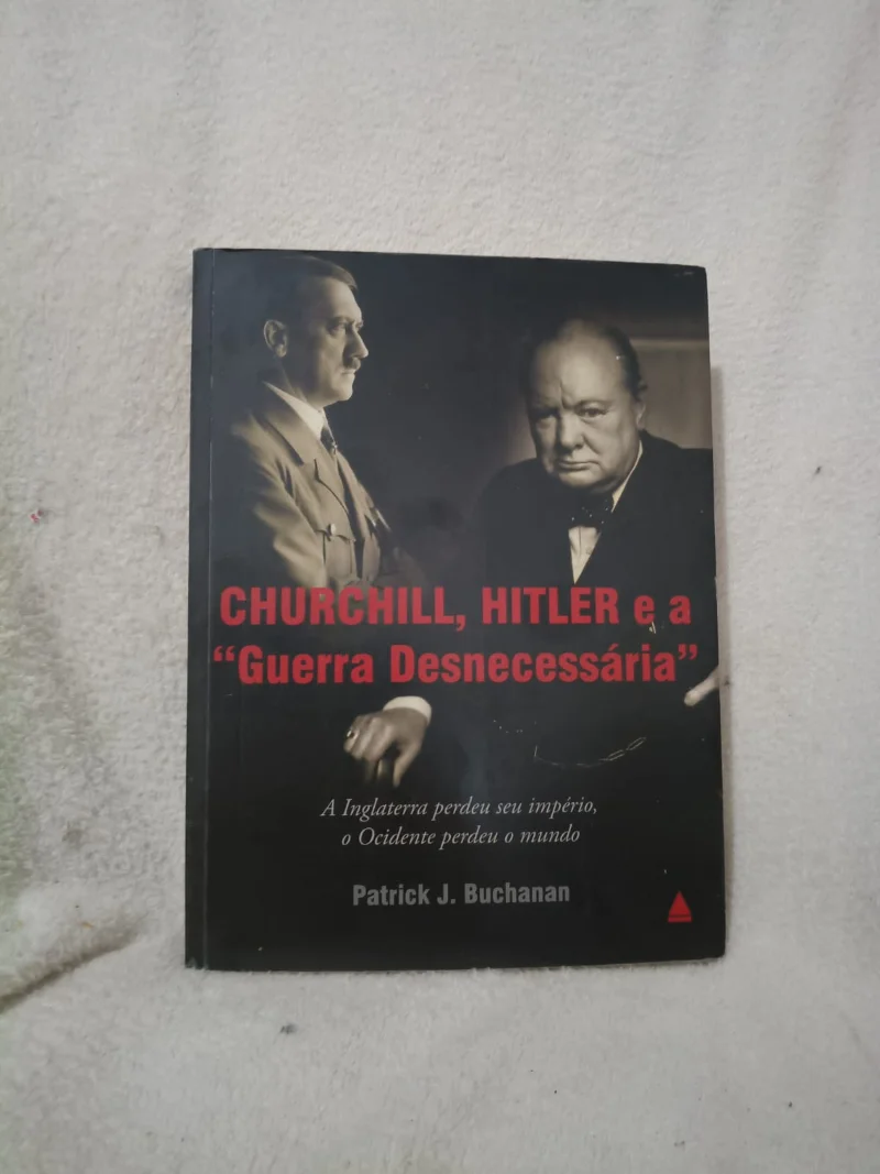 Churchill, Hitler e a "Guerra Desnecessária"