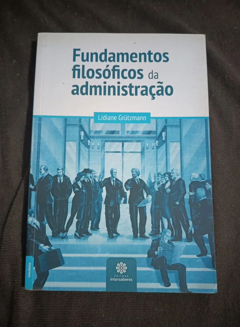 Fundamentos filosóficos da administração