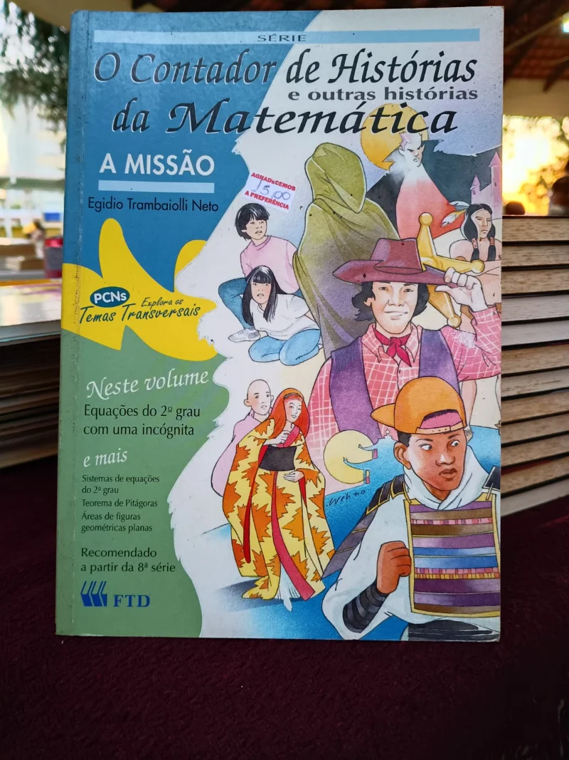 O contador de histórias da matemática e outras histórias - A Missão