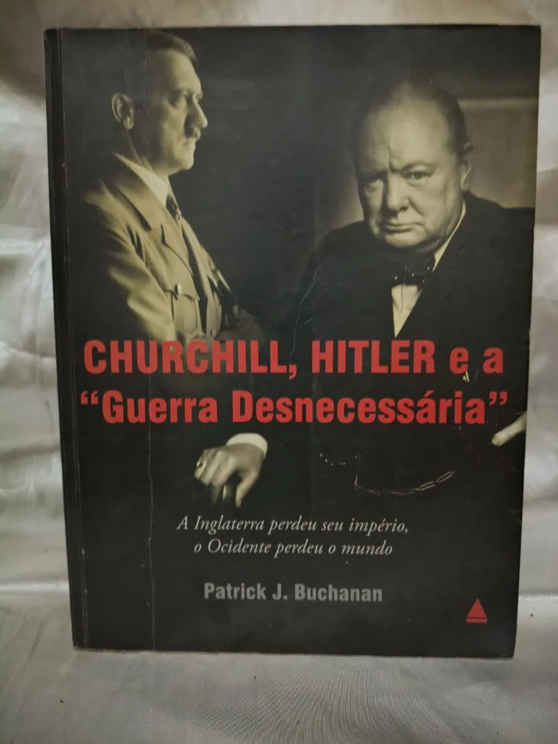 Churchill, Hitler e a "Guerra Desnecessária"