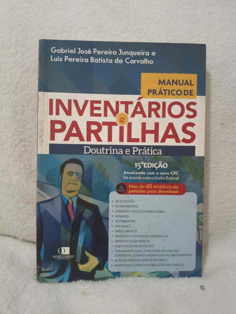 Manual Prático de Inventários e Partilhas - Doutrina e Prática
