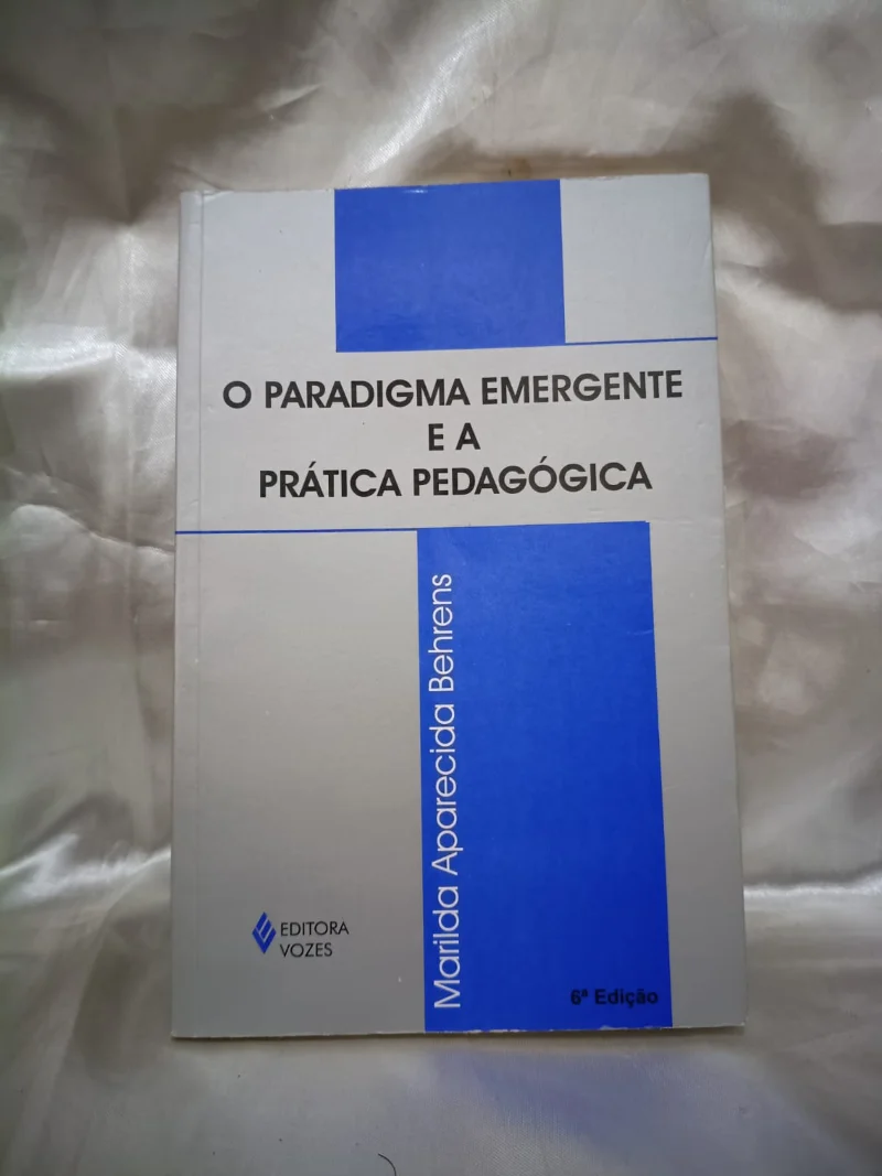 Paradigma Emergente e a Prática Pedagógica