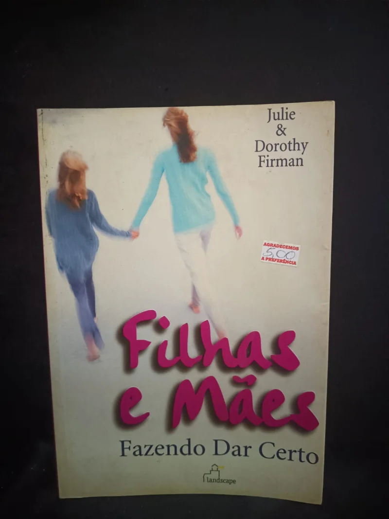 Filhas e Mães - Fazendo Dar Certo