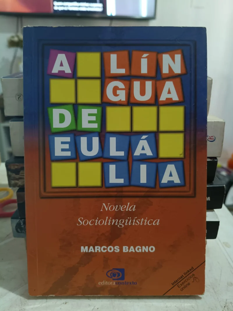 A língua de eulália - novela sociolinguistica