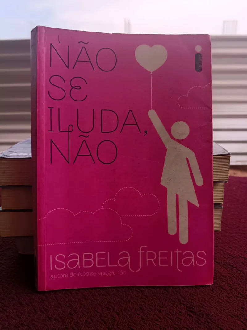 Não se iluda, não